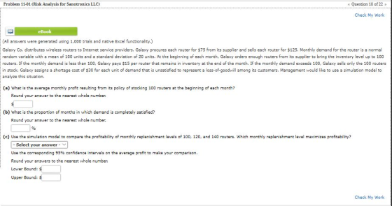 Problem 11-01 (Risk Analysis for Sanotronics LLC) s Question 18 of 22 Check My Work eBook (All answers were generated using 1