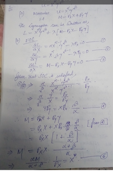 Maximize u=Xrya st. M= P₂ X 4 Py of. The Lagrangian cau be Dritten as, L = xy + x[m-P₂ X – Pyy] FOC b hey = x Bypo 2.2 = 0 --