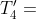 T_4'=