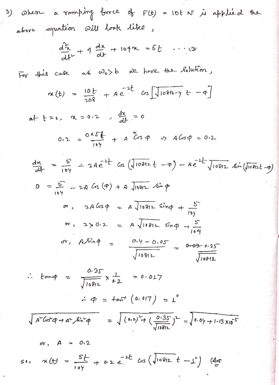 is applied the 3) when - above a ramping force of F(t) = 10th equation will look like , - dx +49 + 1099 25 t 104. ...(3) 1. d