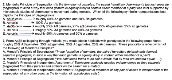 2. Mendels Principle of Segregation (In the formation of gametes, the paired hereditary determinants (genes) separate (segre