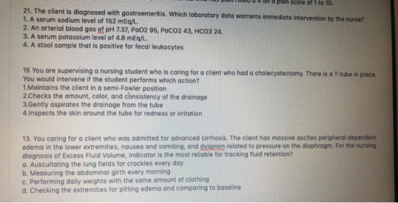 U nu pumn u 4 on a pain scale of 1 to 10. 21. The client is diagnosed with gastroenteritis. Which laboratory data warrants im
