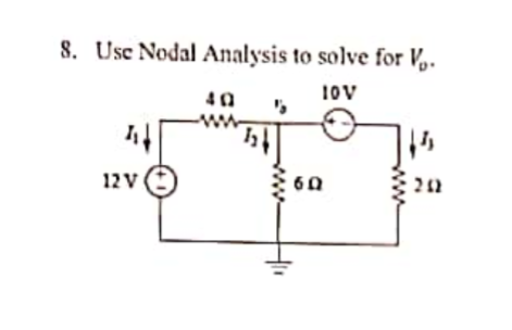 8. Use Nodal Analysis to solve for V 10V 411 40 12V 60