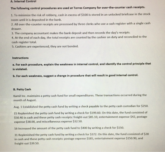 A. Internal Control The following control procedures are used at Torres Company for over-the-counter cash receipts. 1. To min