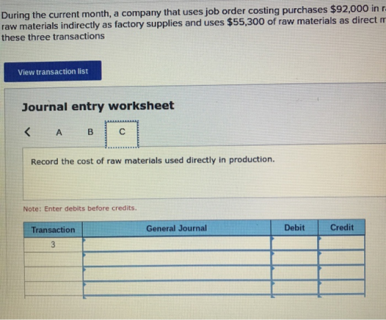 During the current month, a company that uses job order costing purchases $92.000 in raw materials indirectly as factory supp