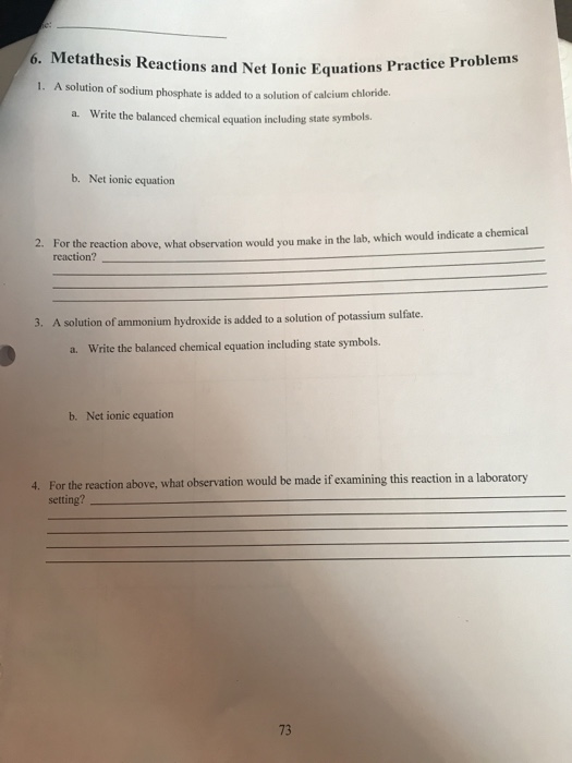 6. Metathesis Reactions and Net Ionic Equations Practice Problems 1. A so lution of sodium phosphate is added to a solution o