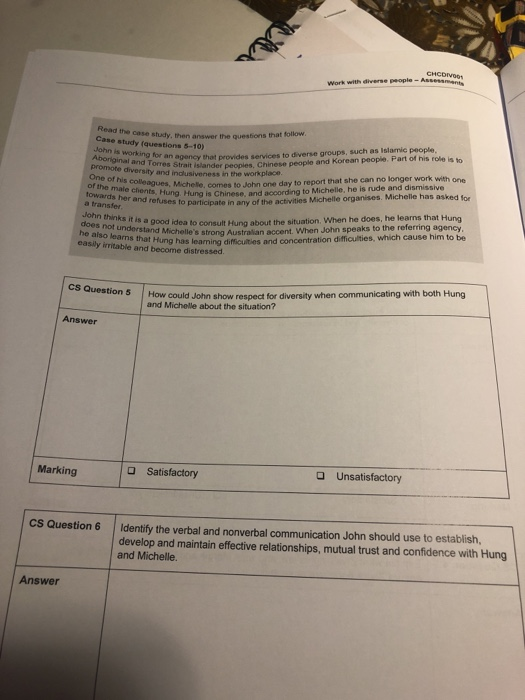 the case study, then answer the questions that follow Case study questions 5-10) John is working for an age Aboriginal and To