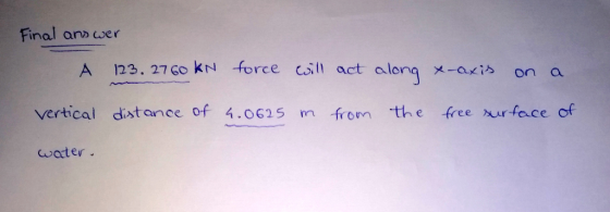 Final an wer A 123. 27 60 kN force csl act along x-ais on a rce w act alonq vertical distance of 4.062s m fom the free urface of watter