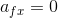 a_{fx}=0