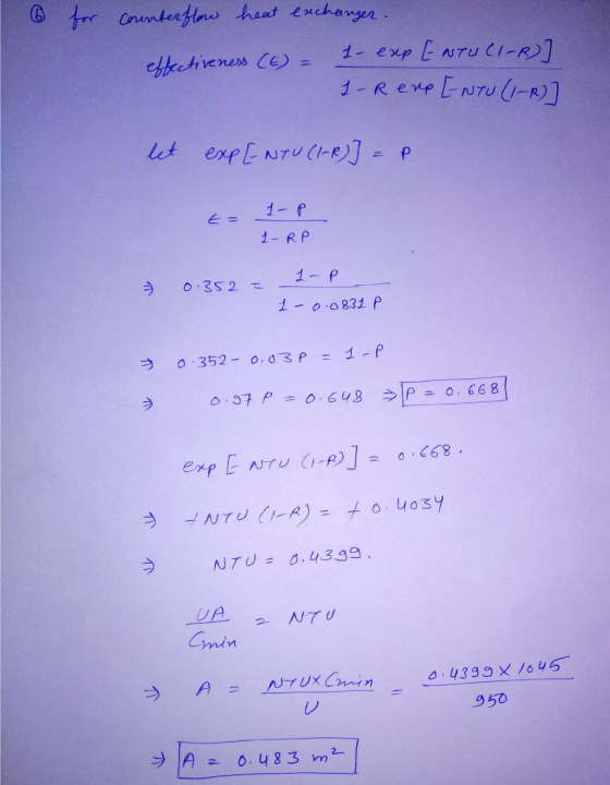 6 for counterflow heat exchanger. effectiveness (E) = 1- exp ENTUCI-R) 1-Rene [NTU (1-R)] let expENTU (1-P)] = P - 1-P 1-RP =