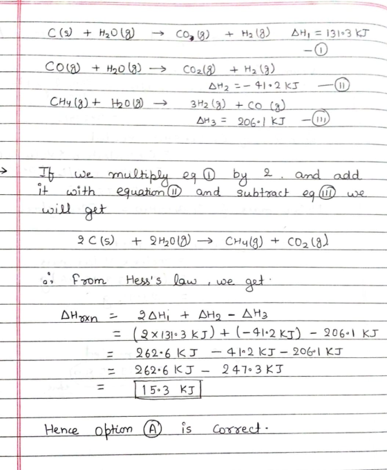 + H2 (8) C(s) + H₂O(g) → Cons) DH, = 13103 KJ -0 Colg + H₂O (8) CO2(8) + H2 (3) AH2 = - 4102 kJ CHy (8) + H2018 → 3H₂(g) + co