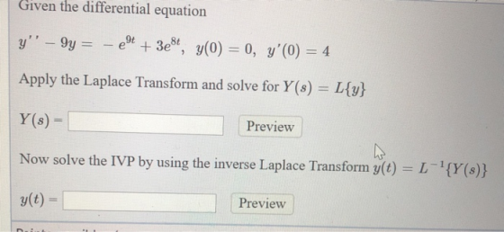 Given the differential equation y – 9y = - ett + 3e8t, y(0) = 0, y(0) = 4 Apply the Laplace Transform and solve for Y(8) =