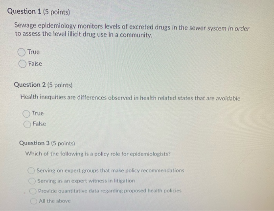 Question 1 (5 points) Sewage epidemiology monitors levels of excreted drugs in the sewer system in order to assess the level