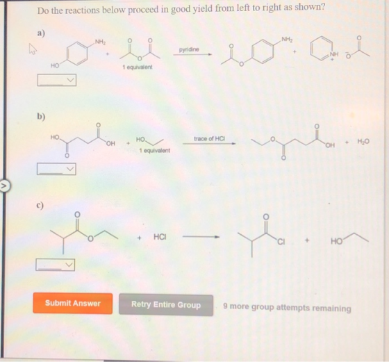 Do the reactions below proceed in good yield from left to right as shown? pyridine 10 Cool 0 1 equivalent trace of HCI OH + H