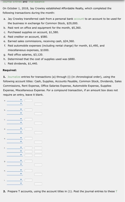 Jomar Entries and nar Balance On October 1, 2018, Jay Crowley established Affordable Realty, which completed the following tr
