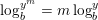 \small \log _{b}^{y^{m}}=m\log_{b}^{y}