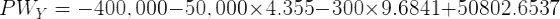 PWY = -400,000-50.000 x 4.355-300x 9.6841+50802.6537