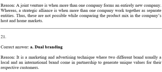 Reason: A joint venture is when more than one company forms an entirely new company. Whereas, a strategic alliance is when mo