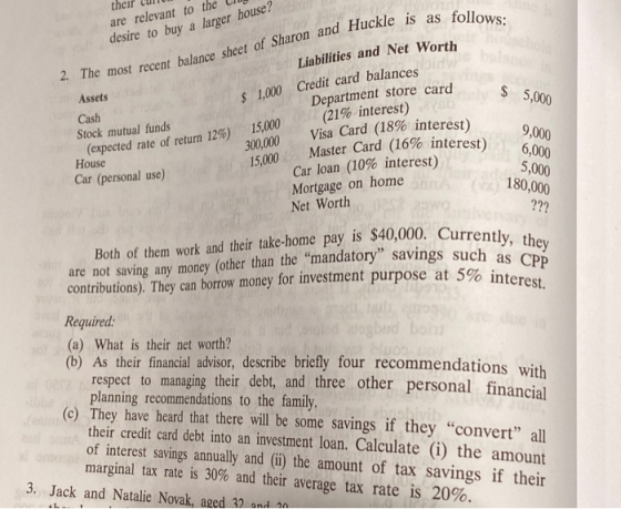 their CTO uckle is as follows: $ 5,000 are relevant to the desire to buy a larger house? of of Sharon and Huckle is as foi 2.