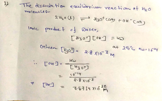 The dissociation equilibrium reaction of H₂O molecules 2H₂0 (1) Hot cay toh(ar) lonic product of water, [H301) [OH-] = kw ent