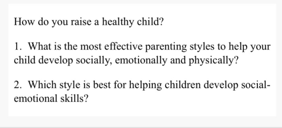 How do you raise a healthy child? 1. What is the most effective parenting styles to help your child develop socially, emotion