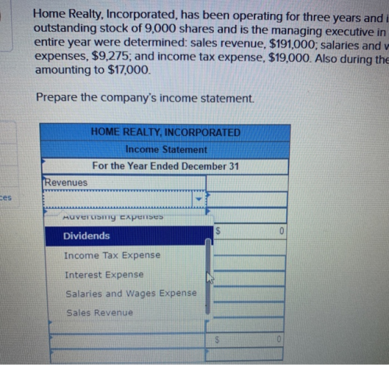Home Realty, Incorporated, has been operating for three years and i outstanding stock of 9,000 shares and is the managing exe
