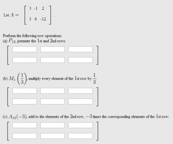 Let A= perform the following row operation. P12,