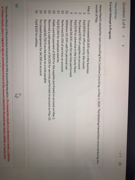 Question 3 of 6 -/1 E View Policies Current Attempt in Progress Helen Martin started her own consulting firm, Ivanhoe Consult