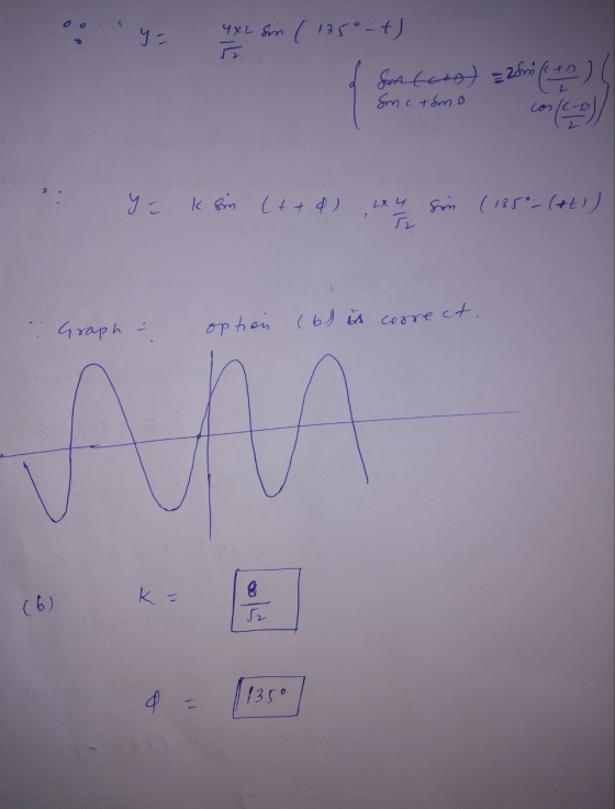 ya 4x2 sin ( 135° - +) JI from carst = 25-i ( 19 ) Som ct smo cos y = k sm (t+d) 2x 4 JE Sim (1850-(+1) Graph - option (6) is