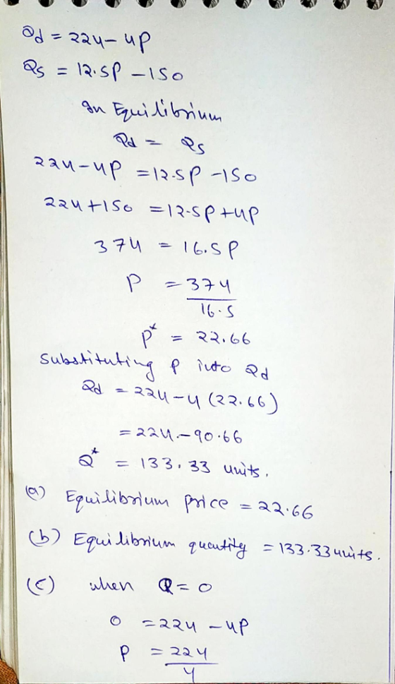 @d=2au- up Qs = 12.5p - 150 In Equilibrium 2an-up =12.5p-iso aantiso =l2-sp tup 374 = 16.5P P = 374 16.5 p = 22.66 substituti