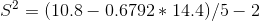 52 = (10.8 -0.6792 * 14.4)/5 – 2
