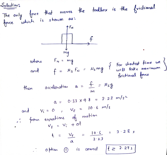 Soleettono the toolbox is the frictional The only force that moves force which is shown as: - mg where and mo fn = mg § For s