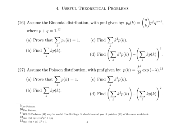 4·USEFUL THEORETICAL PROBLEMS Tn (26) Assume the Binomial distribution, with pmf given by: pn(k) n- ptq 12 where p +q (a) Pro