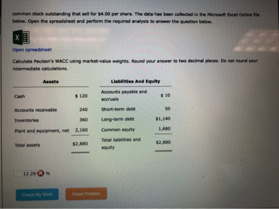 common stock outstanding that sell for $4.00 per share. The data has been collected in the Microsoft Excel Online below. Open