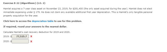 Exercise 8-22 (Algorithmic) (LO. 2) Hamlet acquires a 7-year class asset on November 23, 2019, for $281,400 (the only asset a