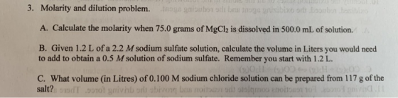 3. Molarity and dilution problem. To gaib di bro wsibixo o bobo be A. Calculate the molarity when 75.0 grams of MgCl2 is diss