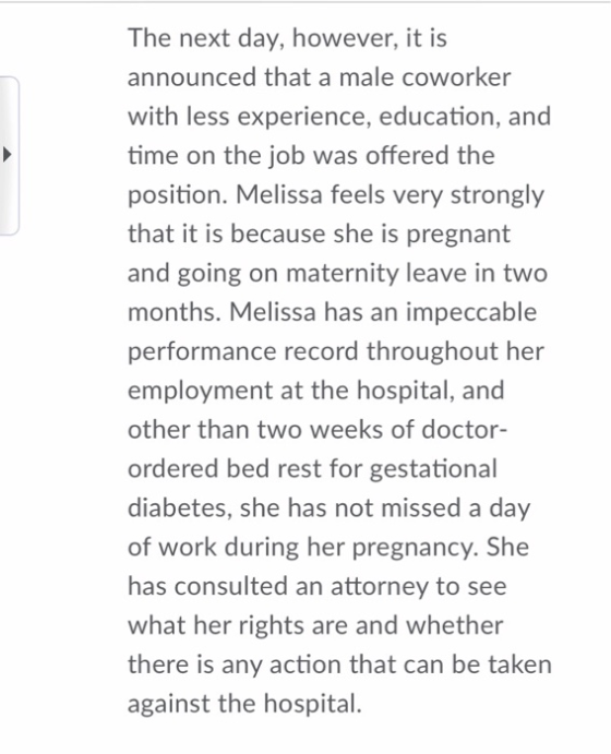The next day, however, it is announced that a male coworker with less experience, education, and time on the job was offered