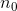 n_0