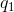 q_1