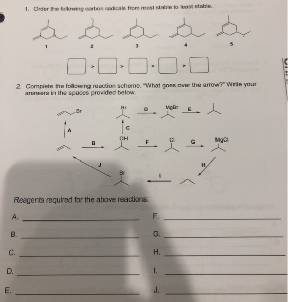 1. Order the following carbon radicals from most stable to least stable. 5 3 2 2. Complete the following reaction scheme. Wh