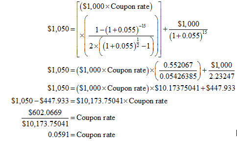 (S1,000x Coupon rate) $1,000 + -15 1-(1+0.055 X $1,050 15 (1+0.055) 2x1 (1+0.055)-1 0.552067 $1,000 $1,050 (S1,000x Coupon ra