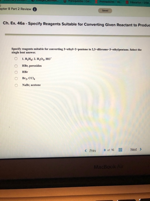 rerequisites Col Prerequisites - ve S ucation- apter 8 Part 2 Review 6 Seved Ch. Ex. 46a - Specify Reagents Suitable for Conv