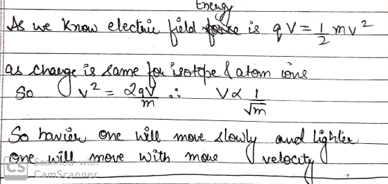 theagy As we know electric field forse is qv = 1 mv² ege is some fou isotope datom one as cha So Charge u aqua . ſm So havier