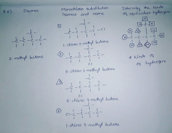 8B) Isomer Monochloo substitution isomers and name Identity the kinds of equivalent hydrogen C LEH C-C-Cl -ċ-C - (1)-c-c-c-CH