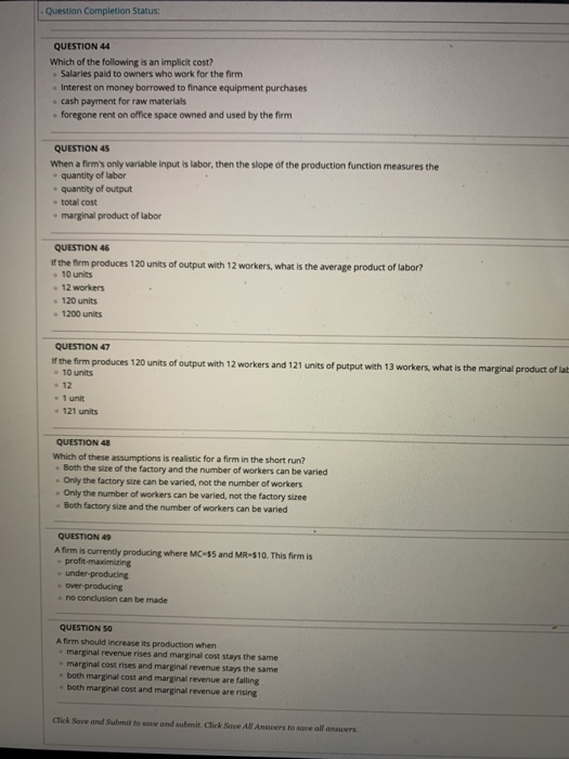 Question Completion Status: QUESTION 44 Which of the following is an implicit cost? • Salaries paid to owners who work for th