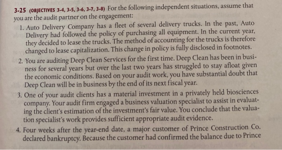 3-25 (OBJECTIVES 3-4, 3-5, 3-6, 3-7, 3-8) For the following independent situations, assume that you are the audit partner on