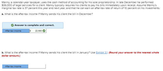 Manny, a calendar-year taxpayer, uses the cash method of accounting for his sole proprietorship. In late December he performe
