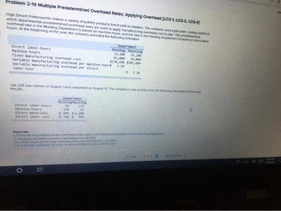 problem 2-19 Multiple Predetermined Overhead Rates; Applying Overhead (LO2-4, LO2-2, L02-4) High Desert Potteryworks makes a
