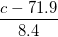 \small \frac{c-71.9}{8.4}