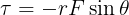 \large \tau = -rF\sin \theta
